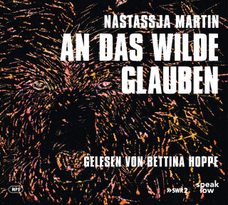 Nastassja Martin: An das Wilde glauben