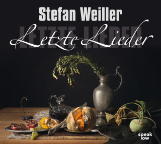 Stefan Weiller: Letzte Lieder