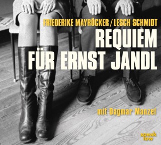 Friederike Mayröcker, Lesch Schmidt: Requiem für Ernst Jandl