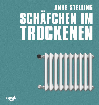 Anke Stelling: Schäfchen im Trockenen