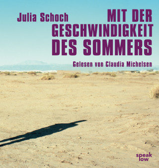 Julia Schoch: Mit der Geschwindigkeit des Sommers