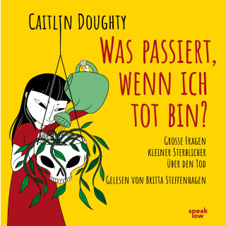 Caitlin Doughty: Was passiert, wenn ich tot bin?