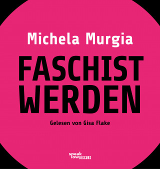 Michela Murgia: Faschist werden