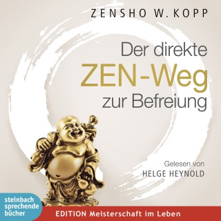 Zensho W. Kopp: Der direkte ZEN-Weg zur Befreiung