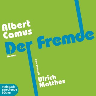 Albert Camus: Der Fremde (Gekürzt)