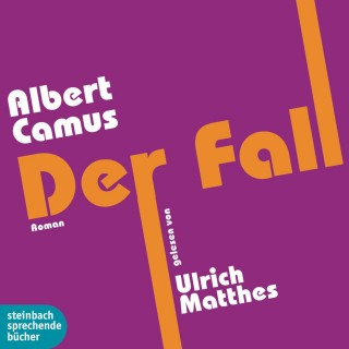 Albert Camus: Der Fall (Gekürzt)