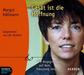Margot Käßmann: Gesät ist die Hoffnung