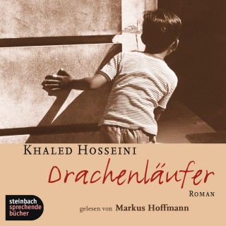 Khaled Hosseini: Drachenläufer (Gekürzt)