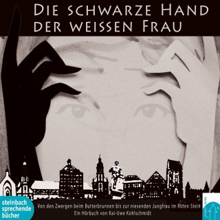 Kai-Uwe Kohlschmidt: Die schwarze Hand der weissen Frau