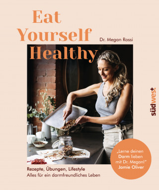 Megan Rossi: Eat Yourself Healthy