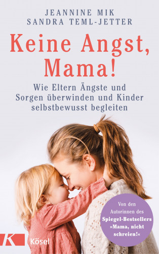 Jeannine Mik, Sandra Teml-Jetter: Keine Angst, Mama!