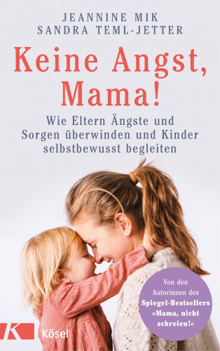 Jeannine Mik, Sandra Teml-Wall: Keine Angst, Mama!