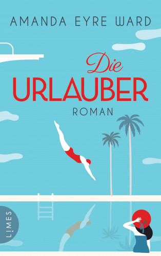 Amanda Eyre Ward: Die Urlauber