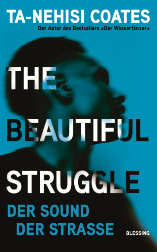 Ta-Nehisi Coates: The Beautiful Struggle