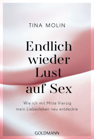 Tina Molin: Endlich wieder Lust auf Sex!