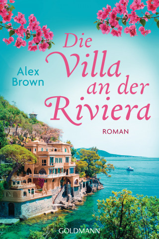 Alexandra Brown: Die Villa an der Riviera