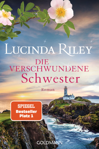 Lucinda Riley: Die verschwundene Schwester