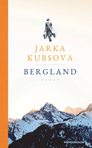 Jarka Kubsova: Bergland