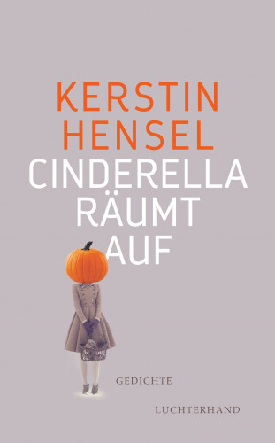 Kerstin Hensel: Cinderella räumt auf