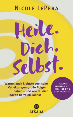 Nicole LePera: Heile. Dich. Selbst.