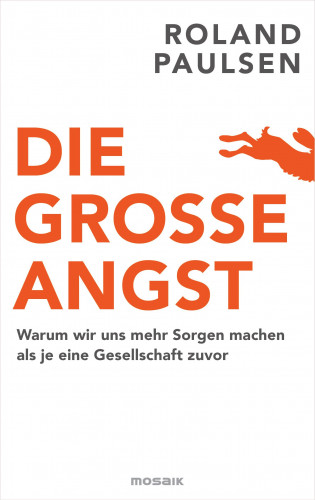 Dr. Roland Paulsen: Die große Angst
