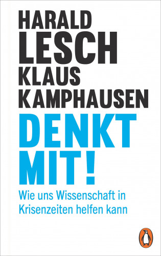 Harald Lesch, Klaus Kamphausen: Denkt mit!