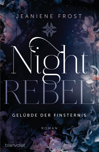 Jeaniene Frost: Night Rebel 3 - Gelübde der Finsternis