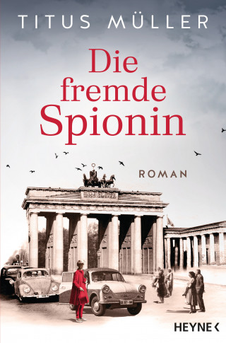 Titus Müller: Die fremde Spionin