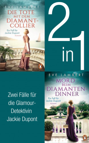 Eve Lambert: Die Jackie Dupont Reihe Band 1 und 2: Die Tote mit dem Diamantcollier/ Mord beim Diamantendinner (2in1-Bundle)