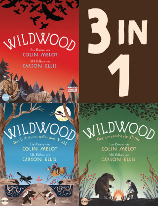 Colin Meloy: Die Wildwood-Chroniken Band 1-3: Wildwood / Das Geheimnis unter dem Wald / Der verzauberte Prinz (3in1-Bundle)
