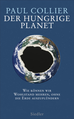 Paul Collier: Der hungrige Planet