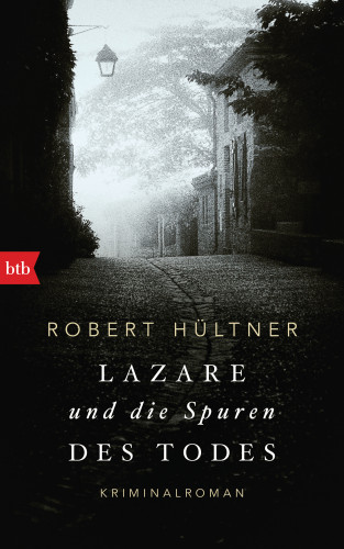 Robert Hültner: Lazare und die Spuren des Todes