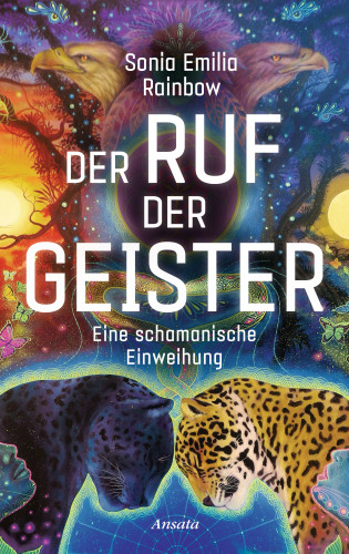 Sonia Emilia Rainbow: Der Ruf der Geister