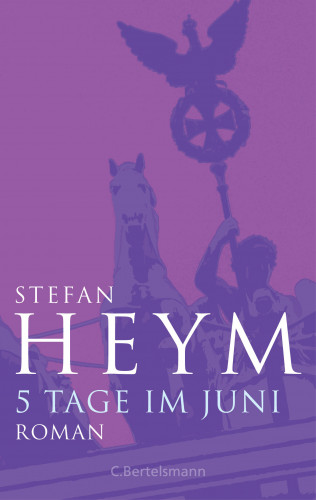 Stefan Heym: 5 Tage im Juni