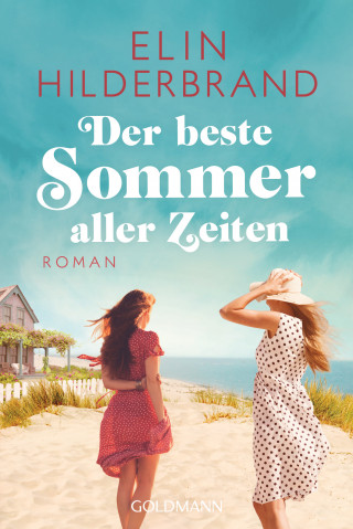 Elin Hilderbrand: Der beste Sommer aller Zeiten