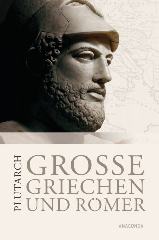 Plutarch: Große Griechen und Römer