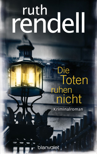 Ruth Rendell: Die Toten ruhen nicht