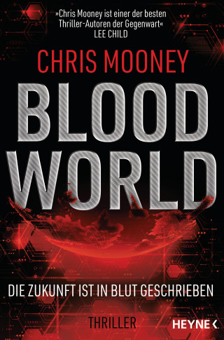 Chris Mooney: Blood World - Die Zukunft ist in Blut geschrieben