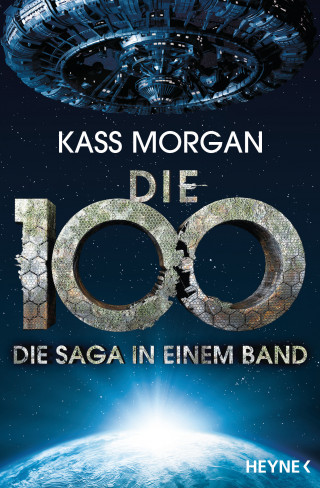 Kass Morgan: Die 100 - Die Saga in einem Band
