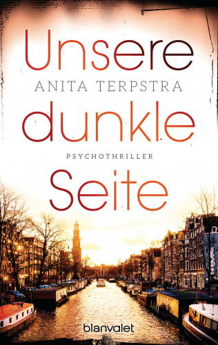 Anita Terpstra: Unsere dunkle Seite