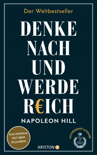 Napoleon Hill: Denke nach und werde reich