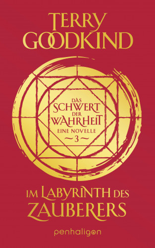 Terry Goodkind: Im Labyrinth des Zauberers - Das Schwert der Wahrheit
