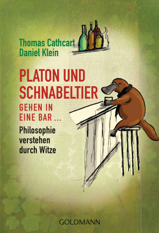 Thomas Cathcart, Daniel Klein: Platon und Schnabeltier gehen in eine Bar...