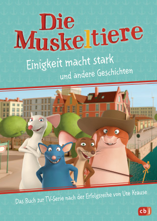 Maike Stein, Ute Krause: Die Muskeltiere – Einigkeit macht stark