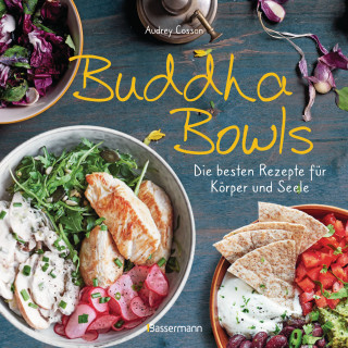 Audrey Cosson: Buddha Bowls - die besten Rezepte für Körper und Seele: ausgewogen, lecker, vollwertig