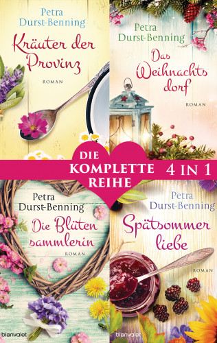 Petra Durst-Benning: Die Maierhofen-Reihe Band 1-4: - Kräuter der Provinz / Das Weihnachtsdorf / Die Blütensammlerin / Spätsommerliebe (4in1-Bundle)