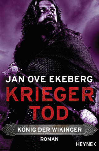 Jan Ove Ekeberg: Kriegertod - König der Wikinger