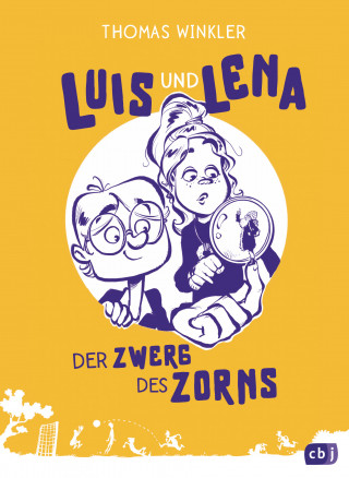 Thomas Winkler: Luis und Lena - Der Zwerg des Zorns