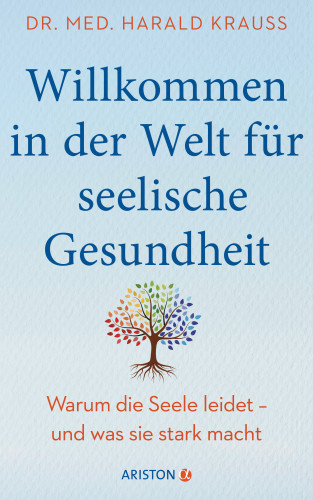 Dr. med. Harald Krauß: Willkommen in der Welt für seelische Gesundheit