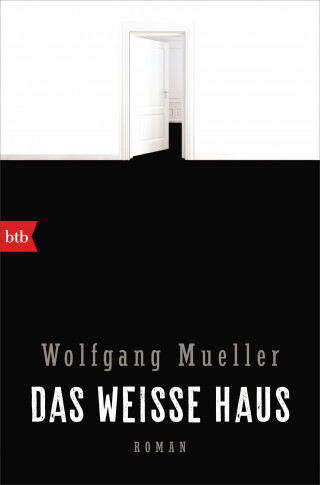 Wolfgang Mueller: Das weiße Haus
